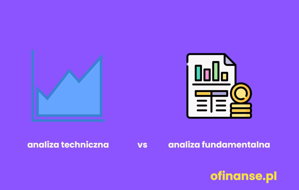 Analiza techniczna vs analiza fundamentalna: Czym się różnią?